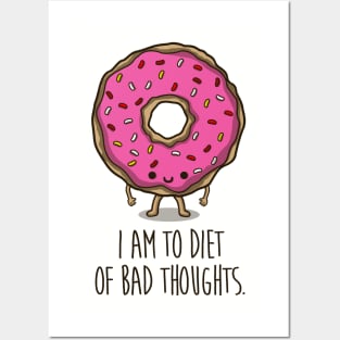 I am to diet, of bad thoughts Posters and Art